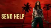 نقدها و نمرات فیلم Send Help | ترسناک و مهیج و البته هنری